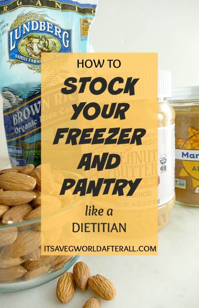 How to Stock Your Freezer and Pantry Like a Dietitian It's a Veg