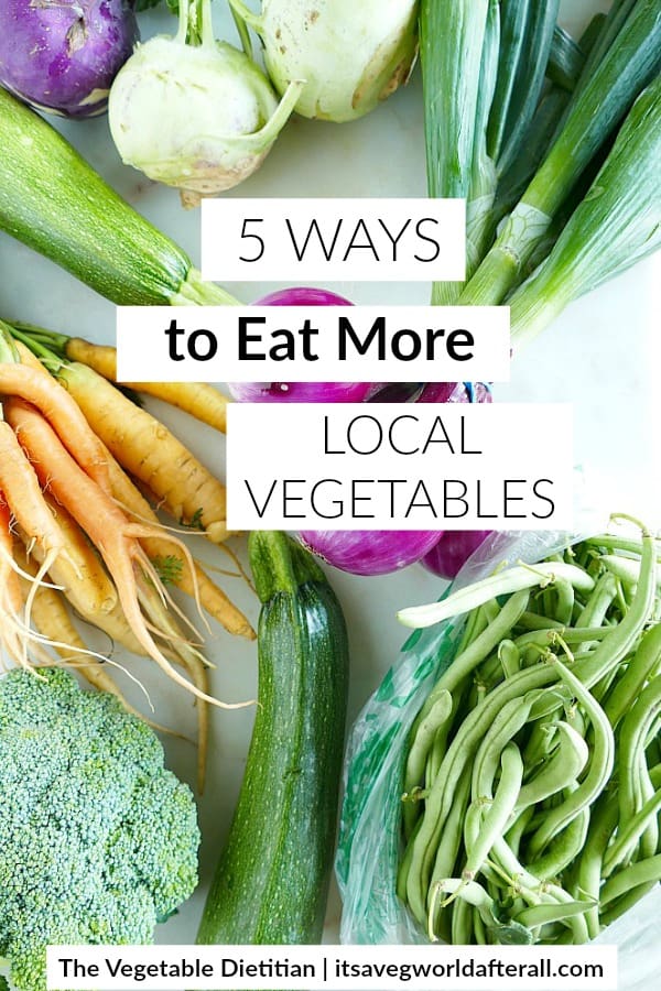 ways to eat more local vegetables