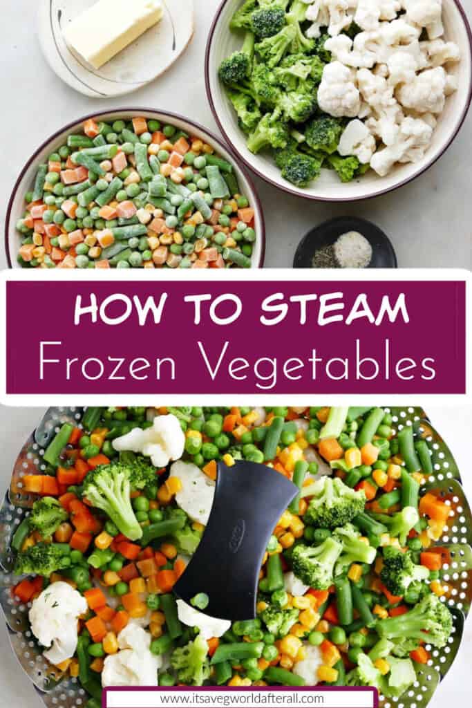frozen vegetables on a counter and in a steamer with text boxes