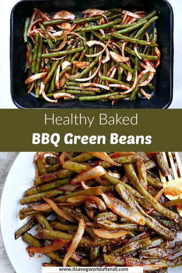 images of green beans in a dish and on a platter separated by text