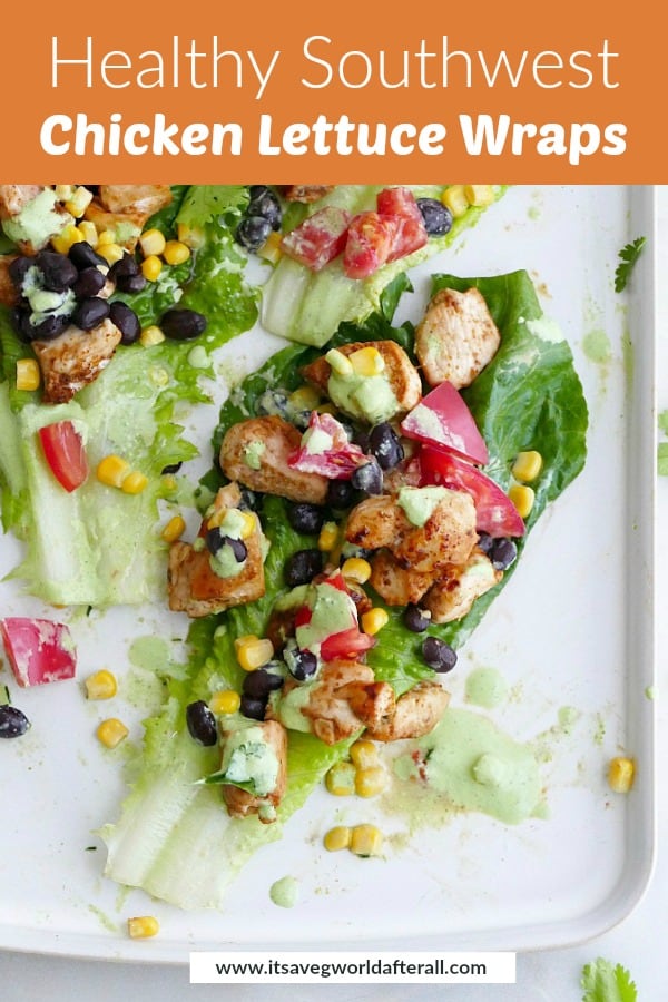 healthy southwest chicken lettuce wrap on a platter with a text box on top