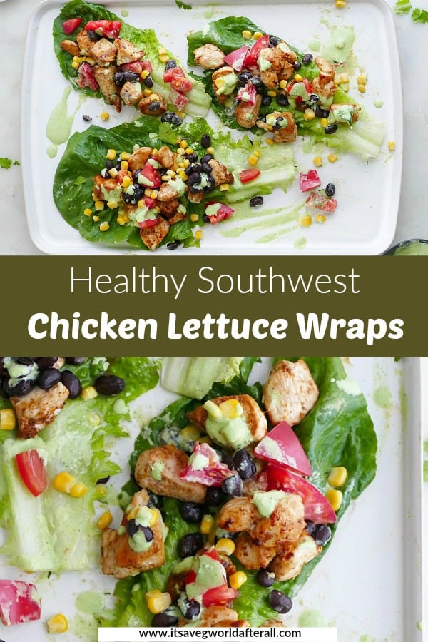 images of southwest chicken lettuce wraps separated by a green text box