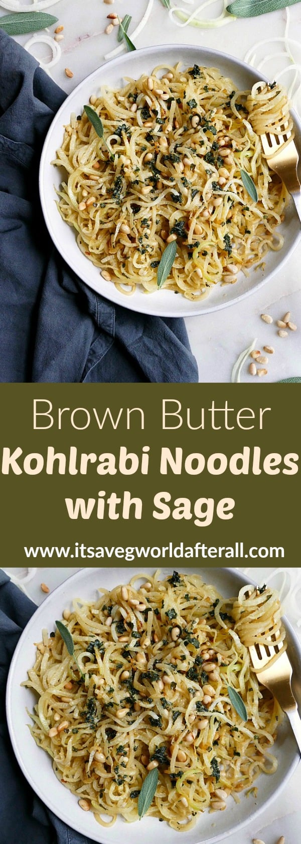 Kohlrabi Noodles with Sage Brown Butter It's a Veg World After All®