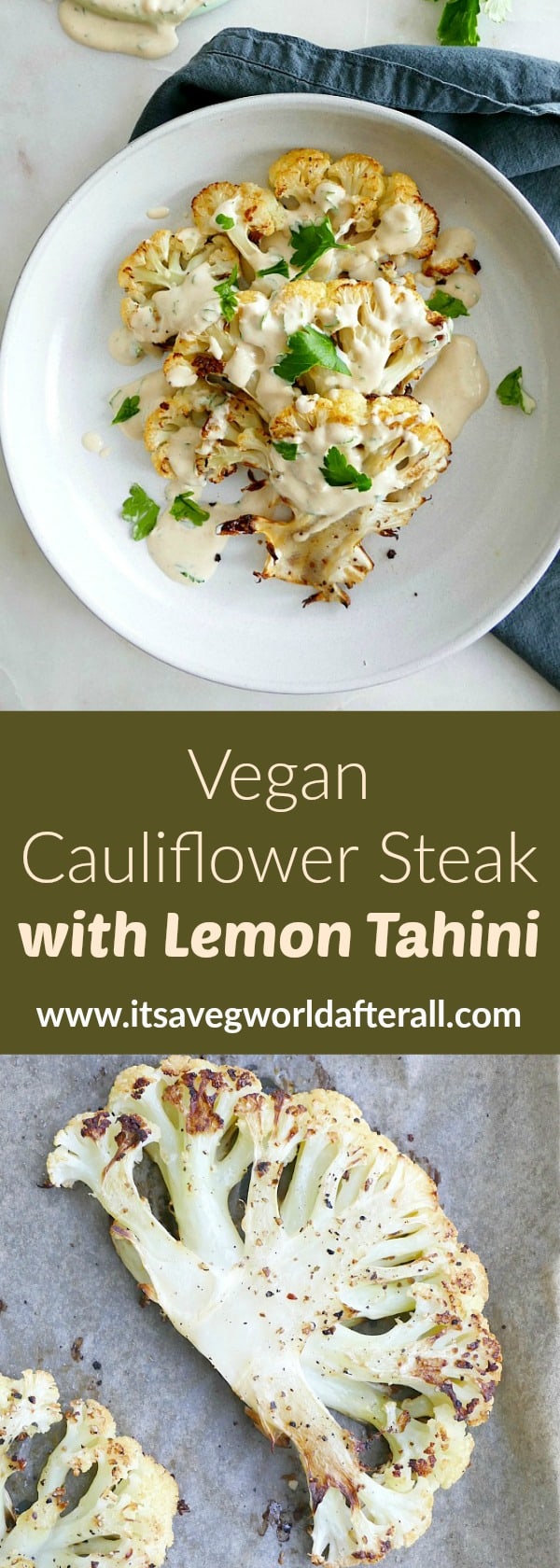 Vegan Cauliflower Steak with Lemon Parsley Tahini It's a Veg World