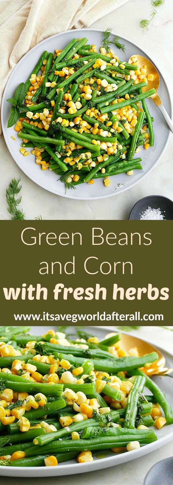 Green Beans and Corn with Cider Vinegar and Herbs It's a Veg World