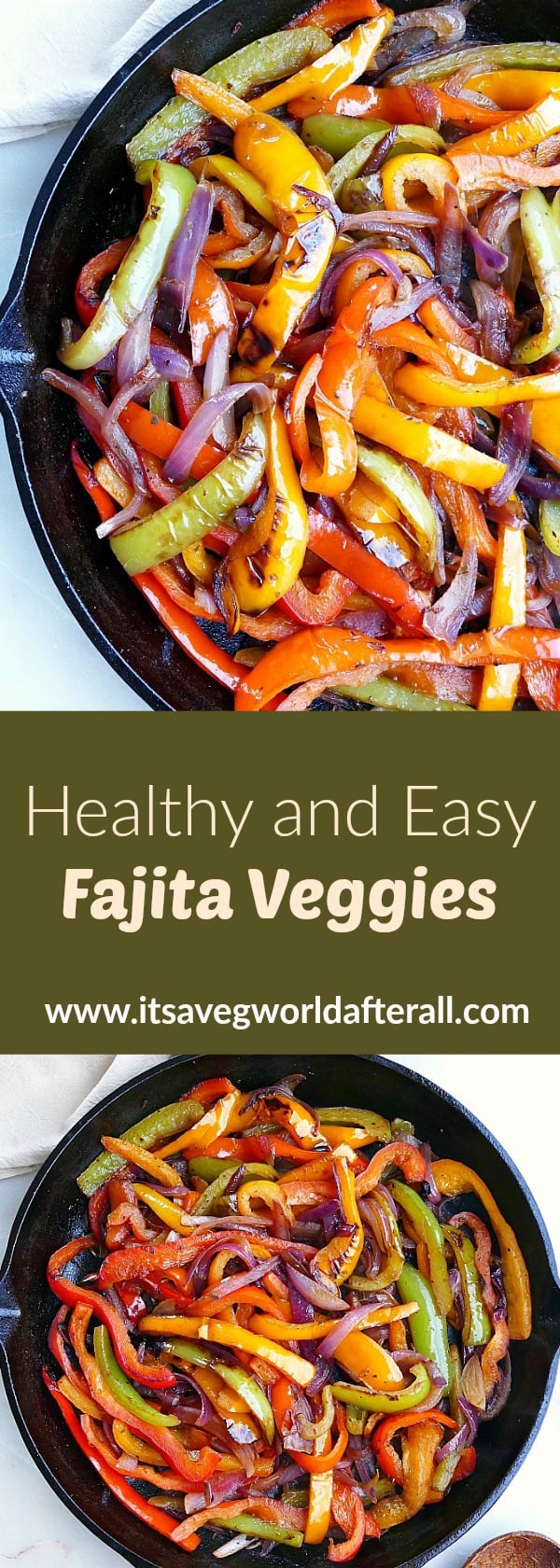 Fajita Veggies (Chipotle Inspired) It's a Veg World After All®