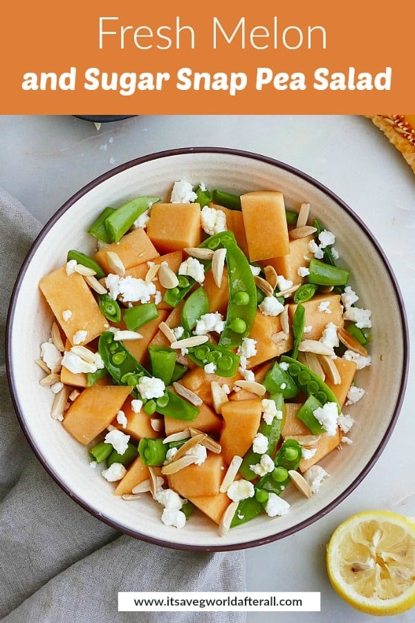 melon and sugar snap pea salad with a text box on top with the recipe title