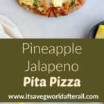 images of pineapple jalapeno pizza separated by a green text box