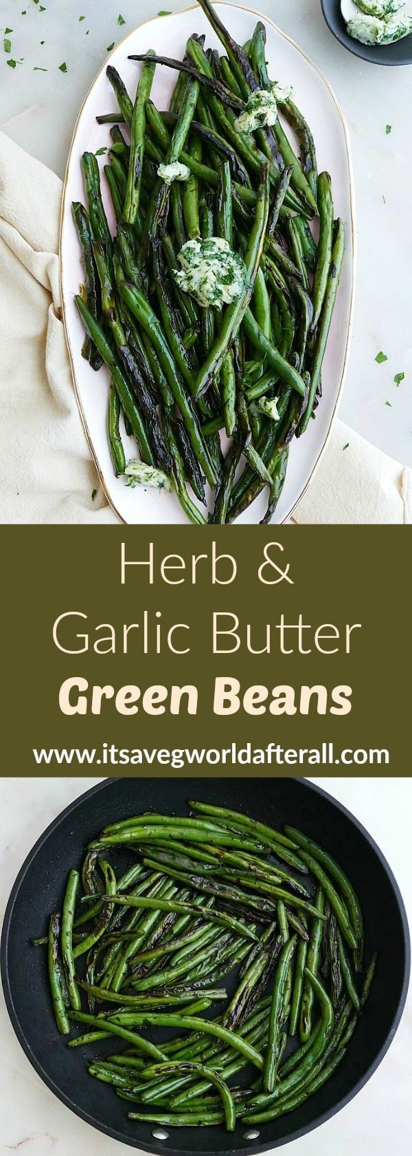 Herb and Garlic Butter Green Beans It's a Veg World After All®