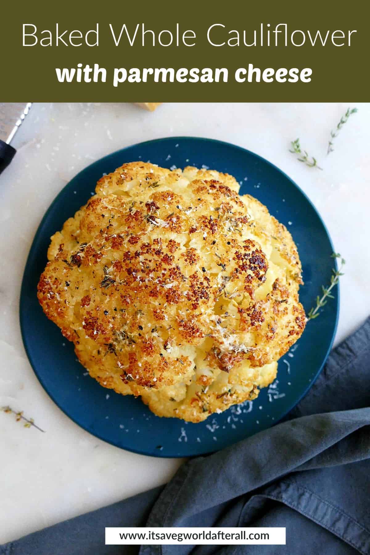 Baked Whole Cauliflower With Cheese - It's A Veg World After All®