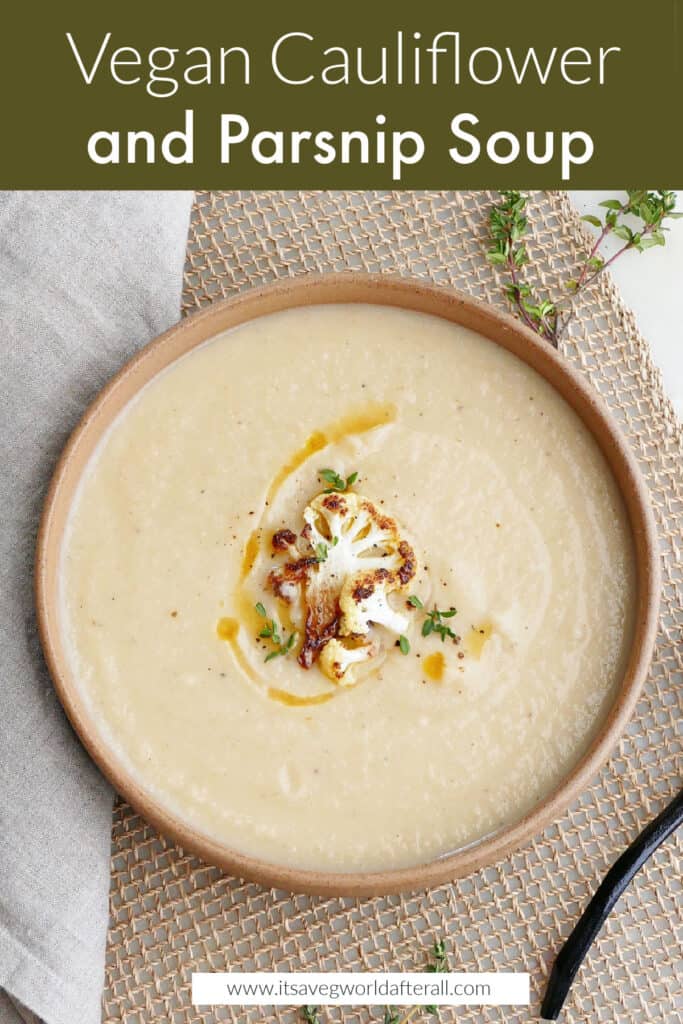 image of cauliflower parsnip soup in a serving bowl under text box with recipe title