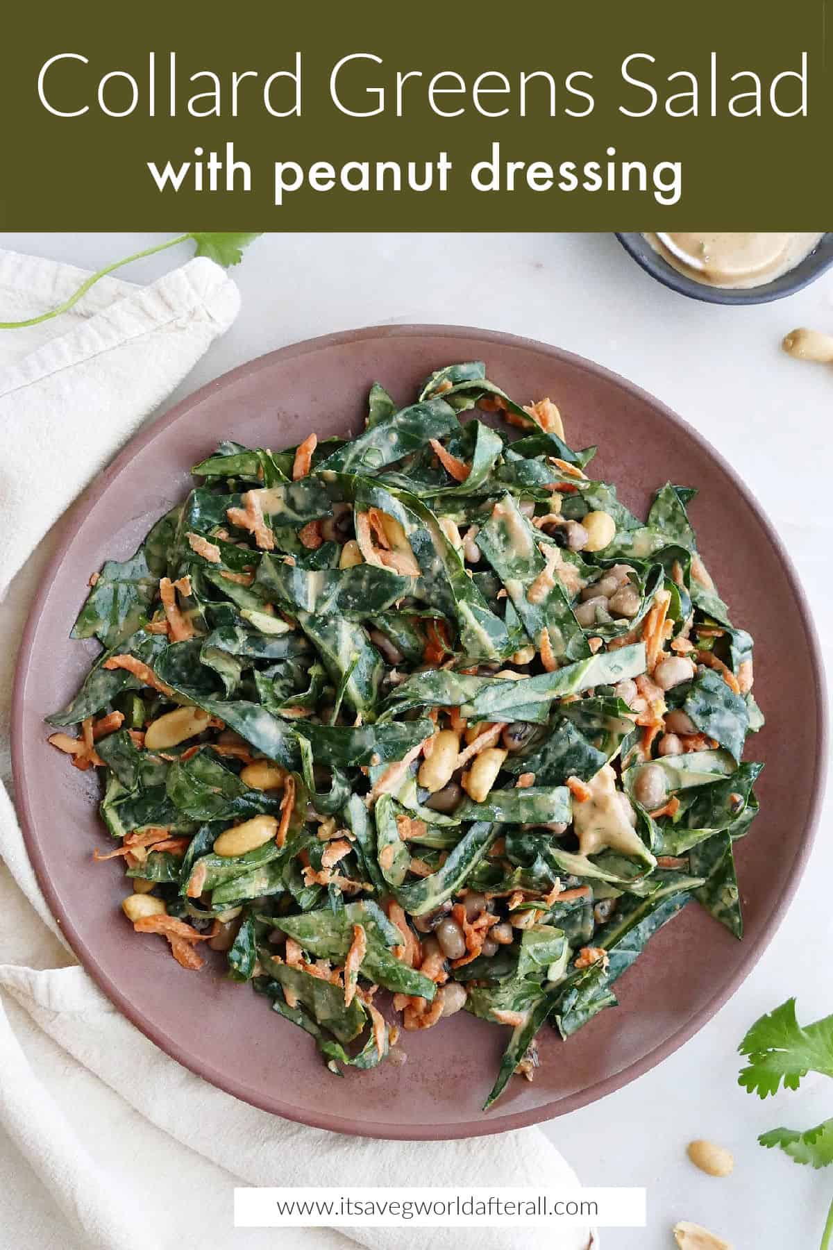 Shredded Collard Greens Salad with Peanut Dressing It's a Veg World