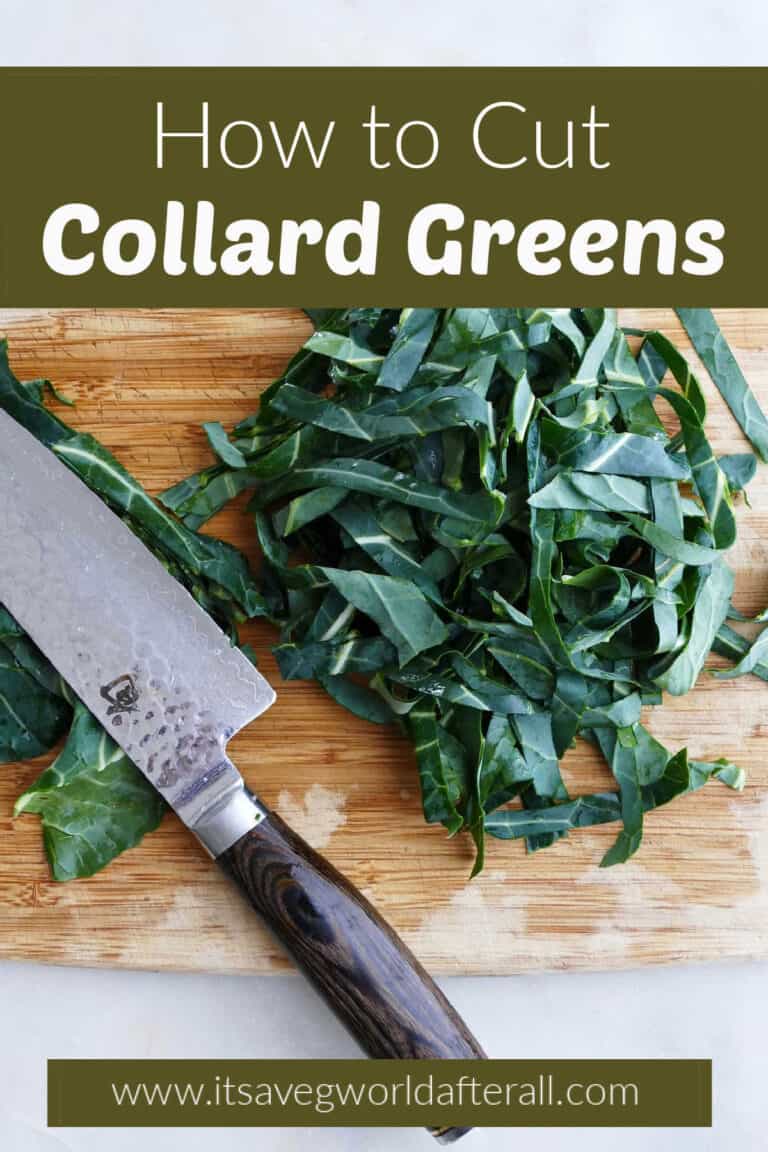 How to Cut Collard Greens It's a Veg World After All®