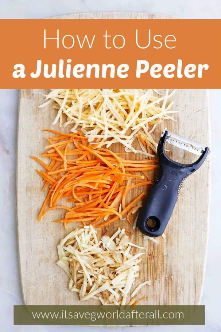 How to Use a Julienne Vegetable Peeler It's a Veg World After All®