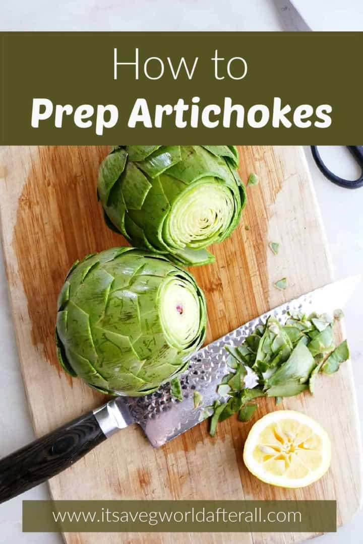 How to Prep Artichokes It's a Veg World After All®