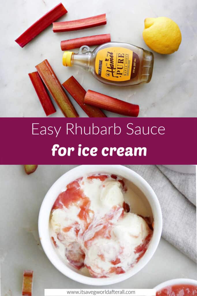 images of ingredients for rhubarb sauce and ice cream with the sauce separated by text box