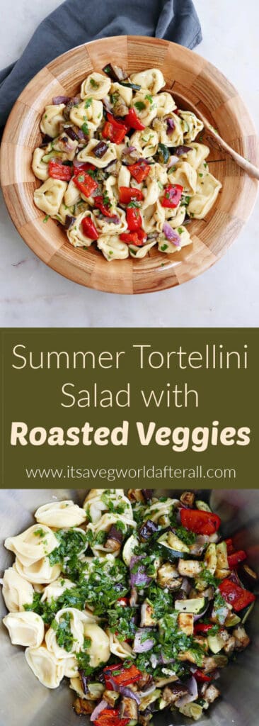 summer tortellini salad in a serving bowl and mixing bowl separated by text box