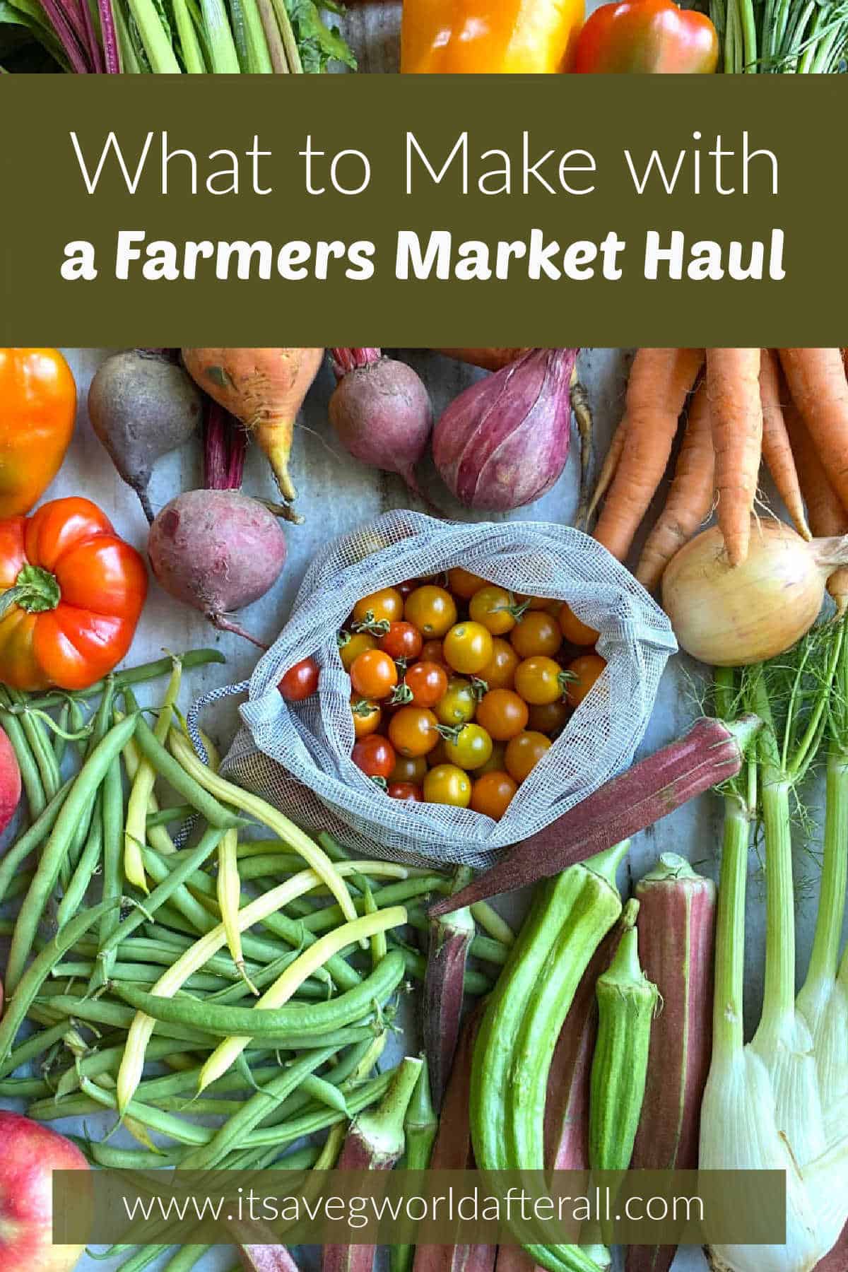 farmers market veggies spread out on a counter with text boxes with post title and website