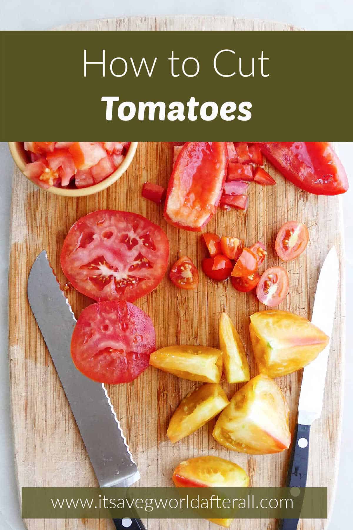 cutting board with different cuts of tomatoes and a knife with text box
