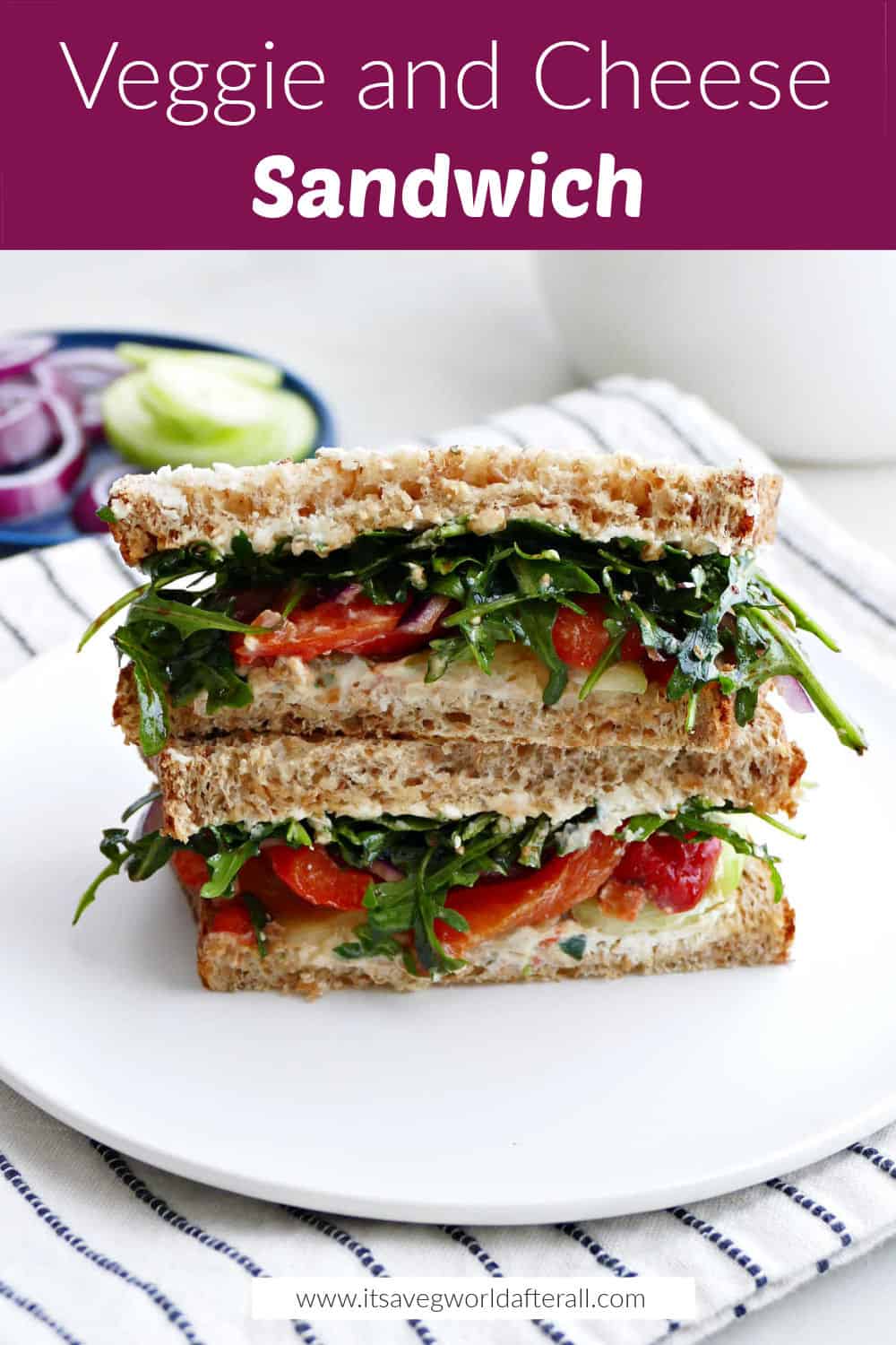 The Best Veggie Cheese Sandwich - It's a Veg World After All®