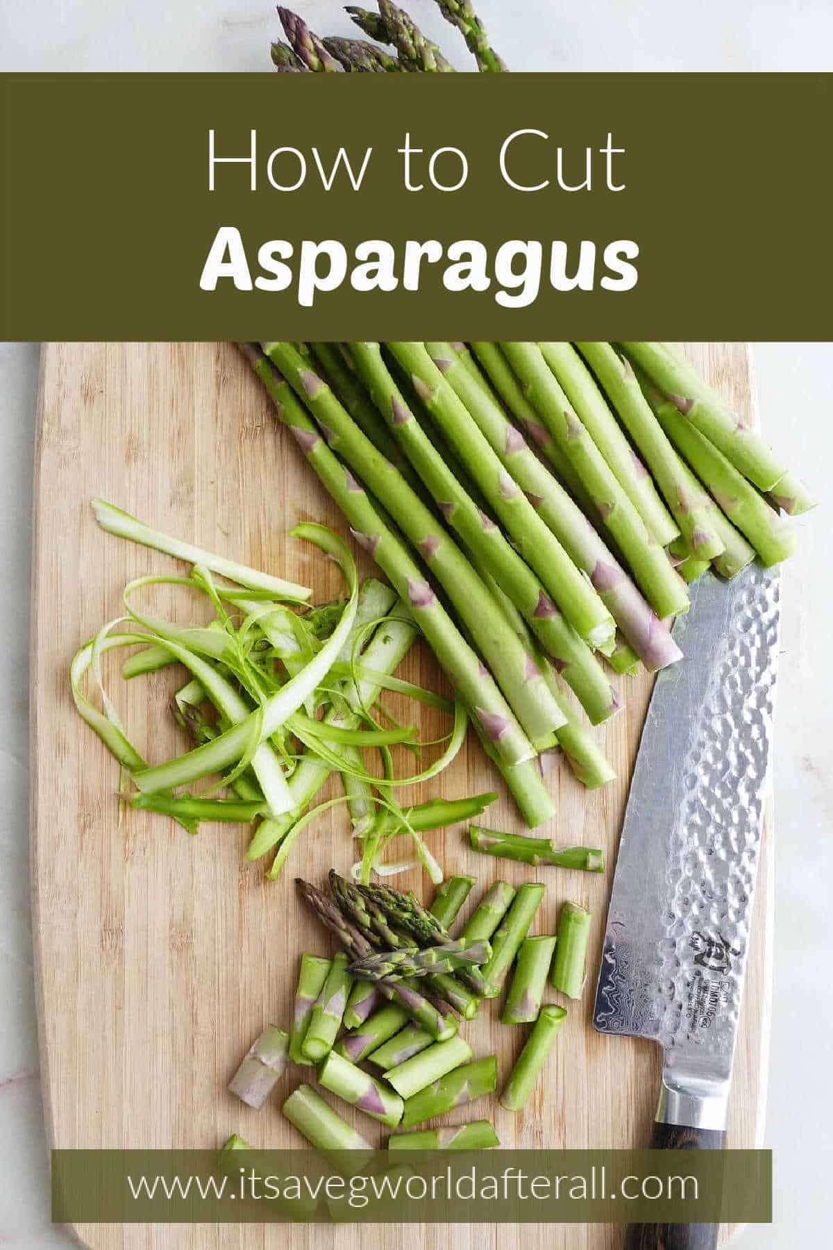 asparagus spears cut into three different ways on a cutting board with text box