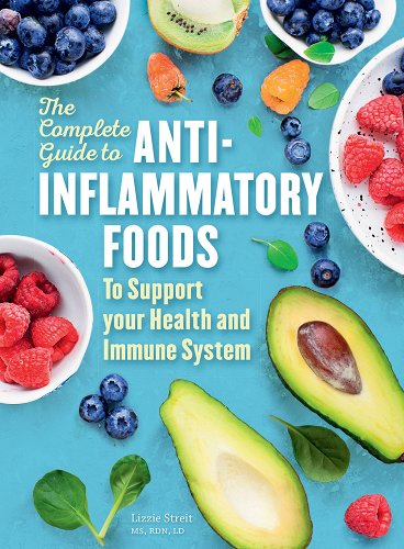 cover of The Complete Guide to Anti-Inflammatory Foods by Lizzie Streit