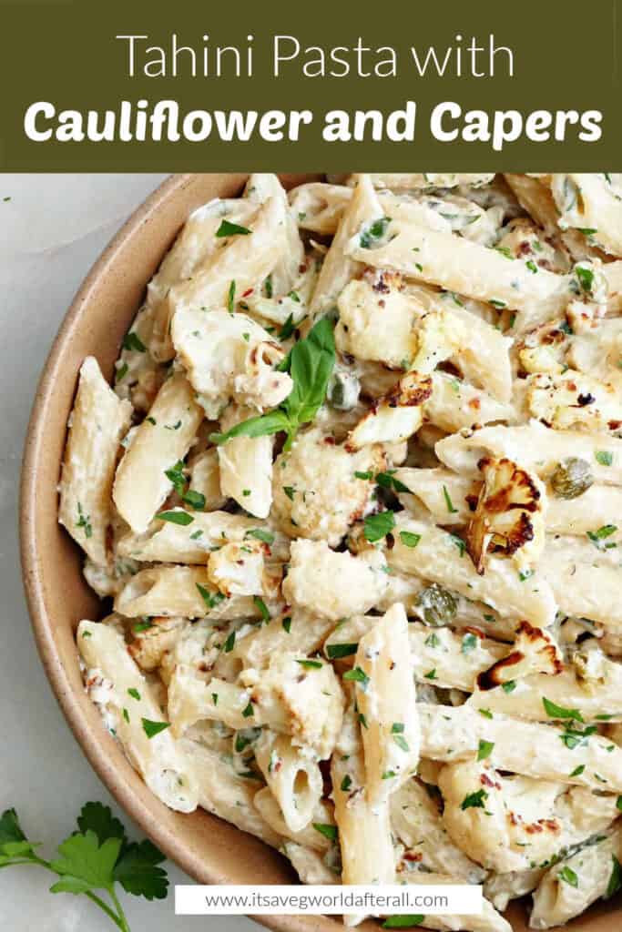tahini cauliflower pasta in a bowl under text box with recipe name