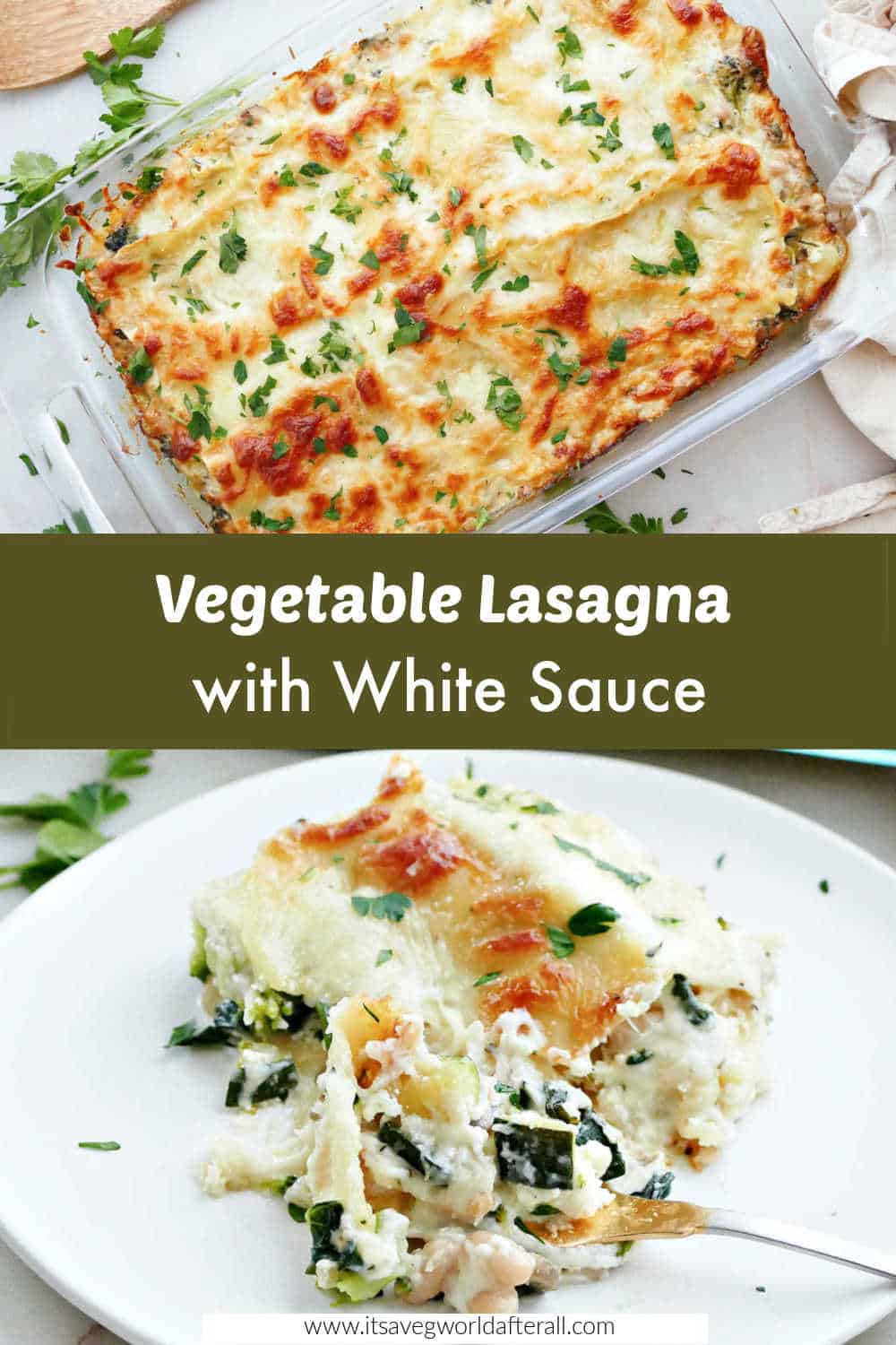 Vegetable Lasagna with White Sauce - It's a Veg World After All®