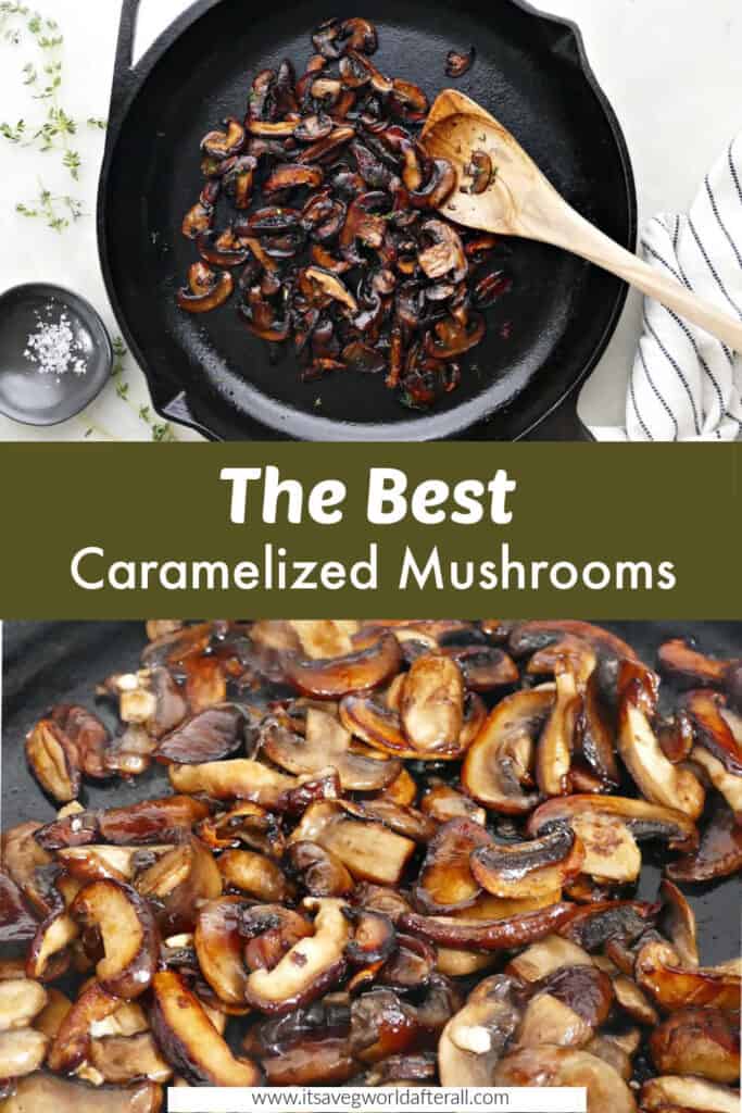 images of caramelized mushrooms separated by text box with recipe title