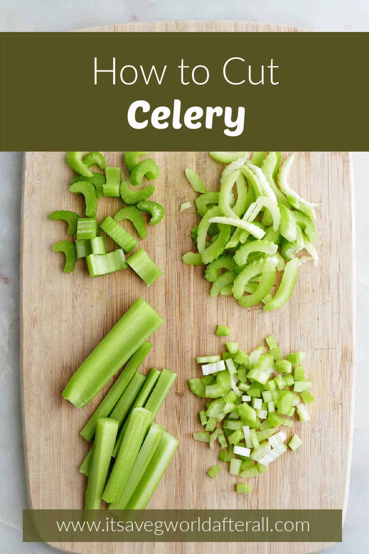 celery cut into different ways on a cutting board with text boxes