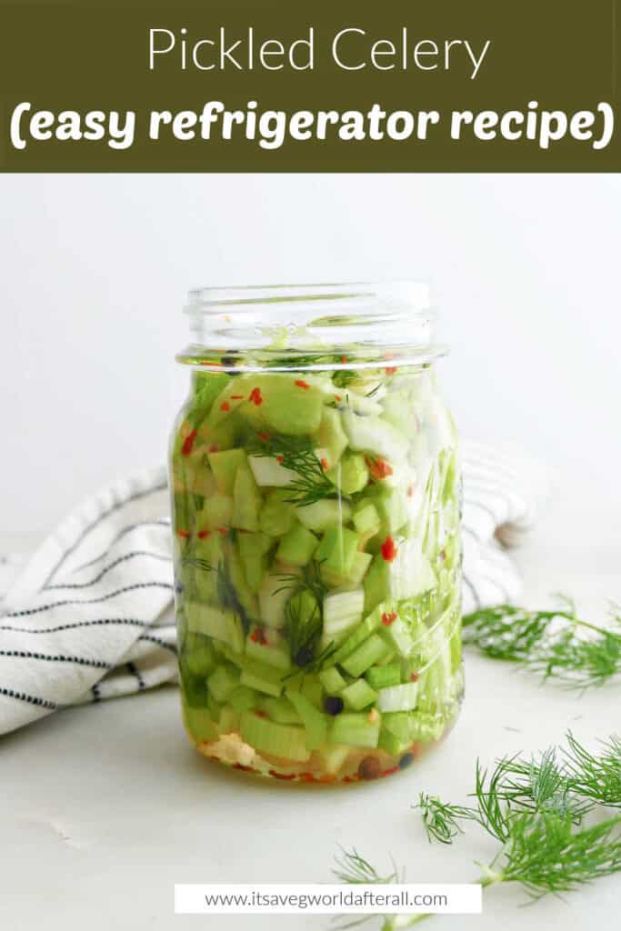 pickled celery in a jar under text box with recipe name