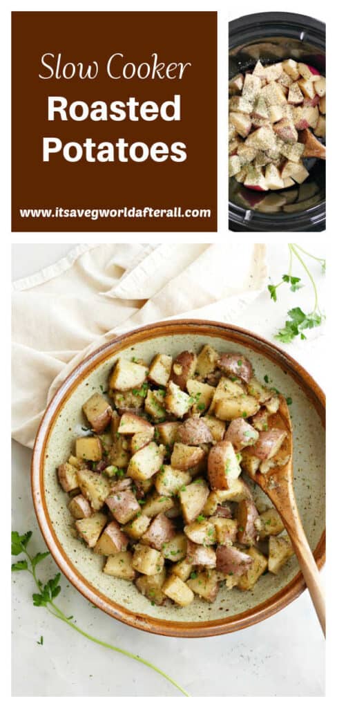 roasted potatoes in the slow cooker and a serving dish with text box