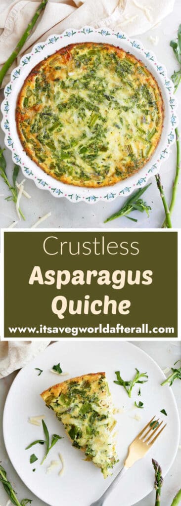 crustless asparagus quiche in a pie dish and on a plate separated by text box