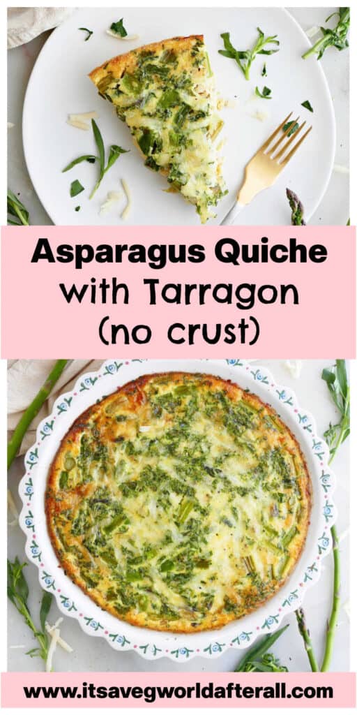 asparagus quiche with tarragon with text boxes for recipe name and website