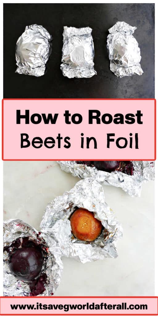 roasted beets in foil on a baking sheet and on a counter with text boxes for recipe name and website