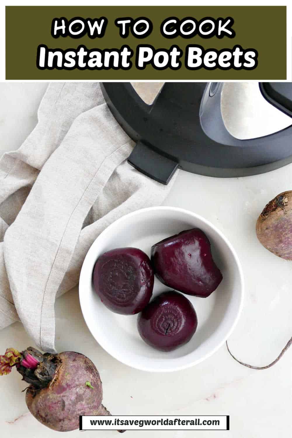 Whole Beets in Instant Pot It's a Veg World After All®