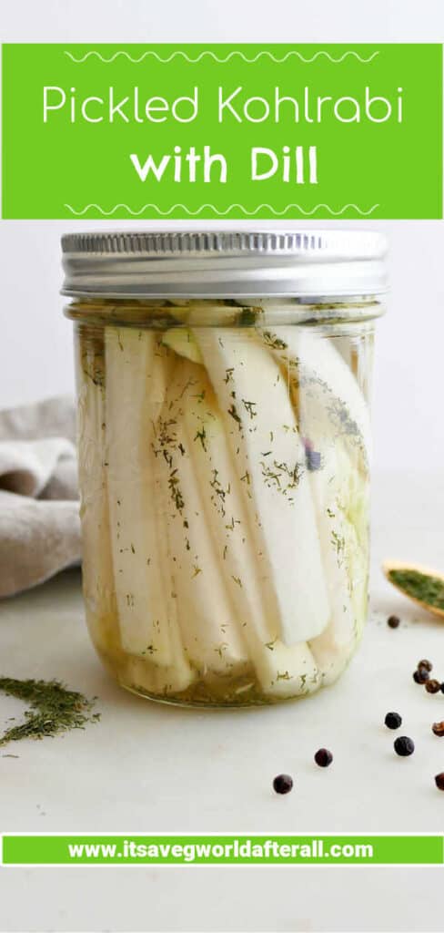 kohlrabi spears in a jar with text boxes for recipe title and website