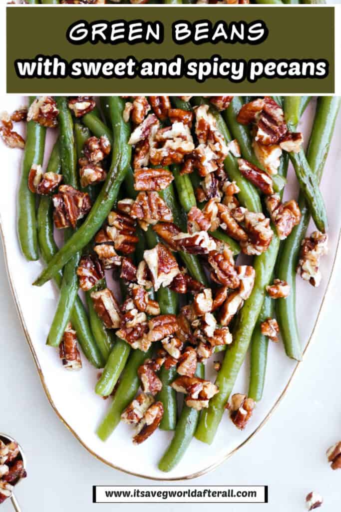 green beans and pecans on a serving dish with text boxes for recipe name and website