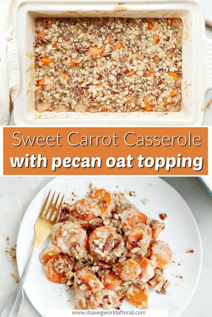 carrot casserole in a baking dish and on a plate separated by text box