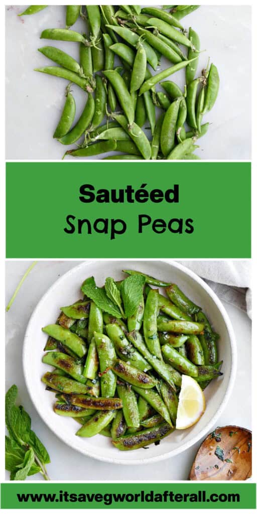 Sauteed snap peas before and after cooking with text overlay.