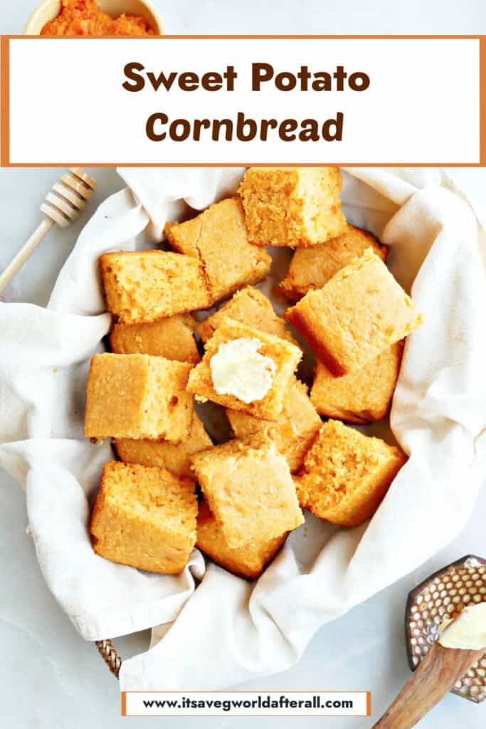 Homemade sweet potato cornbread sliced into squares in a lined basket with text box.