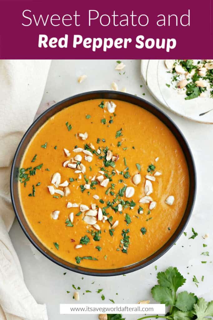 Sweet potato red pepper soup in a bowl under text box with recipe name.