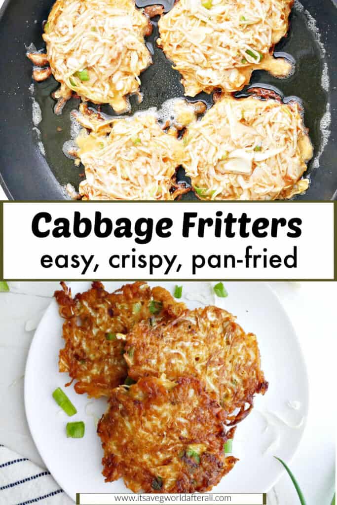 Cabbage fritters in a skillet and on a plate separated by text box with recipe name.
