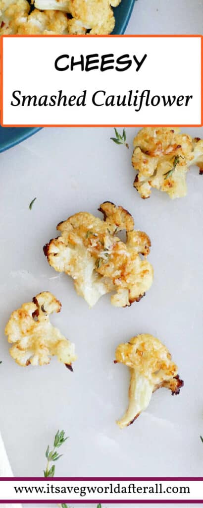 Smashed cauliflower florets on a counter with text boxes for recipe name and website.