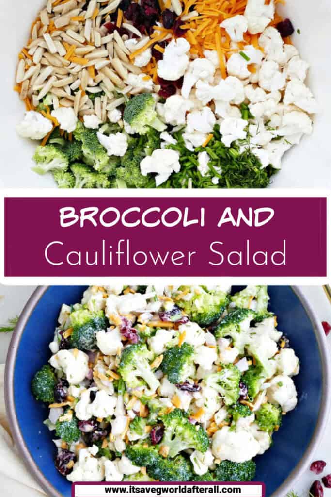 Broccoli cauliflower salad ingredients in a mixing bowl and serving bowl separated by text box.