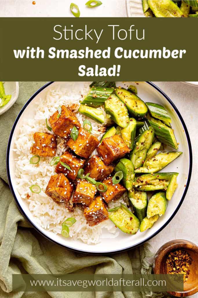 Sticky tofu and smashed cucumbers in a bowl with text box for recipe name.